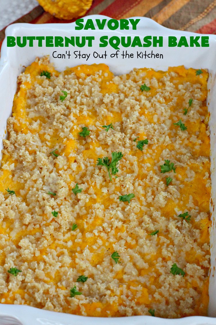 Savory Butternut Squash Bake - Can't Stay Out of the Kitchen