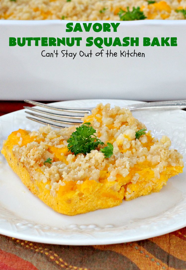 Savory Butternut Squash Bake - Can't Stay Out of the Kitchen