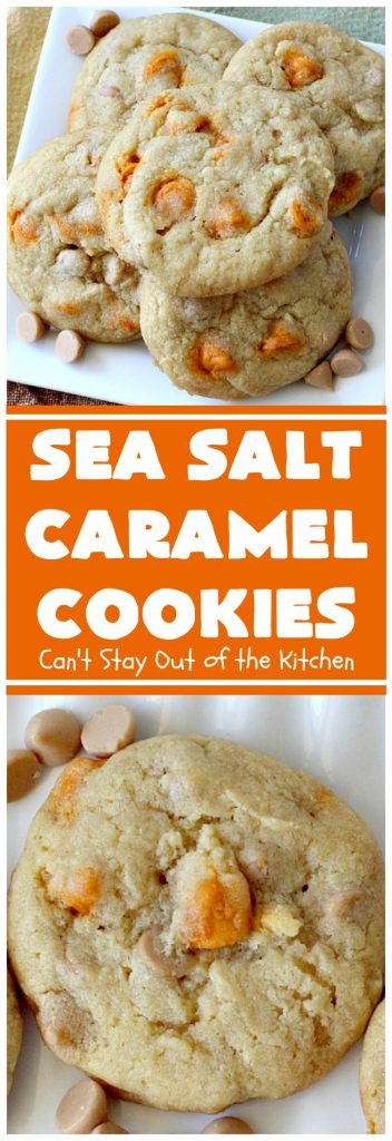 Sea Salt Caramel Cookies | Can't Stay Out of the Kitchen | these amazing #caramel #cookies will rock your world! Great for summer #holidays, Backyard BBQs, Back-to-school parties & family reunions. #dessert