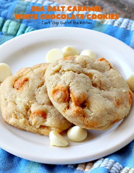 Sea Salt Caramel White Chocolate Cookies | Can't Stay Out of the Kitchen | these fantastic #cookies contain sea salt #caramel chips and #whitechocolate chips. Perfect for #tailgating parties. #dessert #chocolate