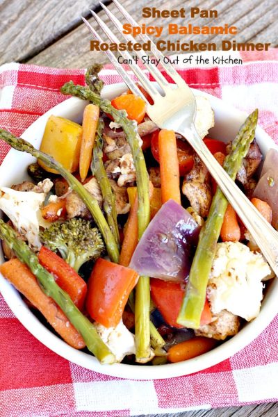 Sheet Pan Spicy Balsamic Roasted Chicken Dinner | Can't Stay Out of the Kitchen | easy, one-pan #chicken entree with #asparagus, #broccoli, #cauliflower & #carrots. Perfect 4 #MothersDay or other #holiday dinners too. #glutenfree