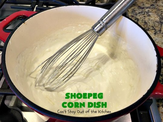 Shoepeg Corn Dish | Can't Stay Out of the Kitchen | this fabulous #sidedish includes both #creamcheese & #cheddar. It's spiced up with #pimientos & #jalapenos. This is a terrific #casserole for company & #holiday dinners. #glutenfree #corn #corncasserole