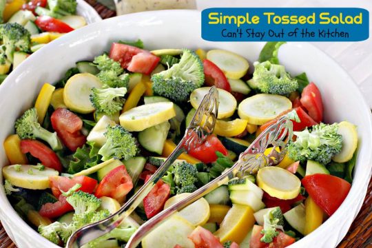 Simple Tossed Salad | Can't Stay Out of the Kitchen | tasty #salad ideas and how to prevent #tossedsalads from decaying so quickly. #veggies #sidedish