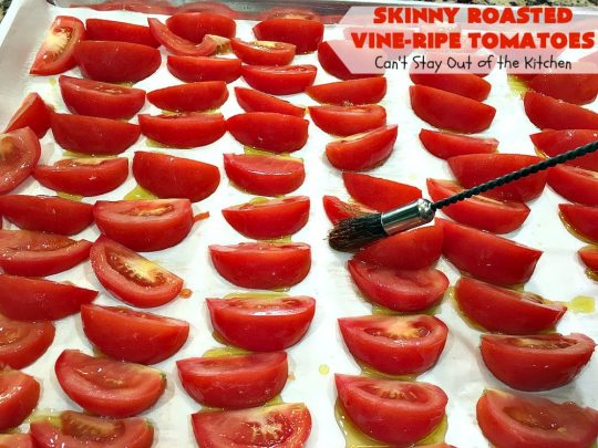 Skinny Roasted Vine-Ripe Tomatoes | Can't Stay Out of the Kitchen | fantastic #sidedish that's wonderful for any occasion including company. Uses #tomatoes & fresh herbs. Tomatoes made this way are so, so mouthwatering. #vegan #glutenfree #healthy #lowcalorie
