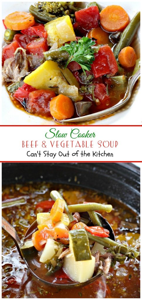 Slow Cooker Beef and Vegetable Soup | Can't Stay Out of the Kitchen