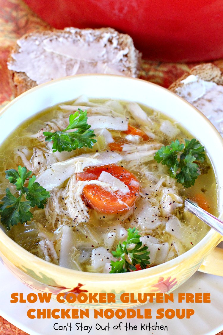 Slow Cooker Gluten Free Chicken Noodle Soup – Can't Stay Out of