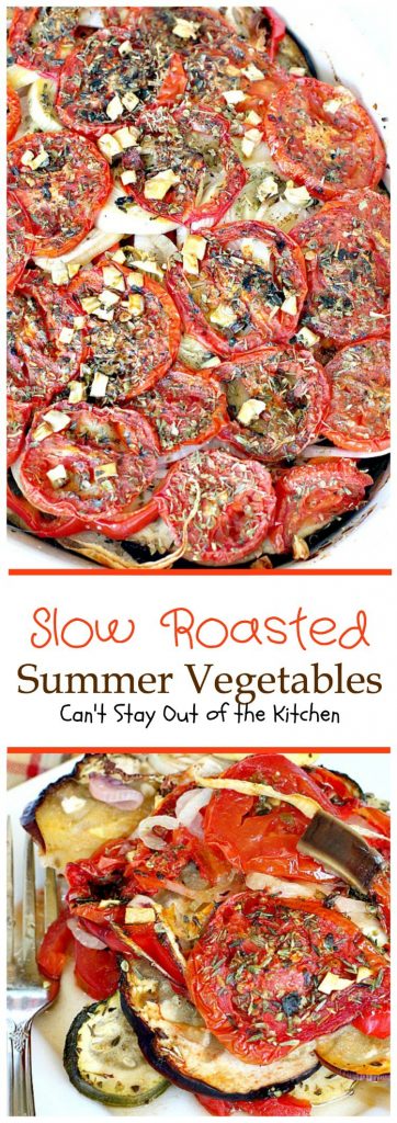 Slow Roasted Summer Vegetables | Can't Stay Out of the Kitchen