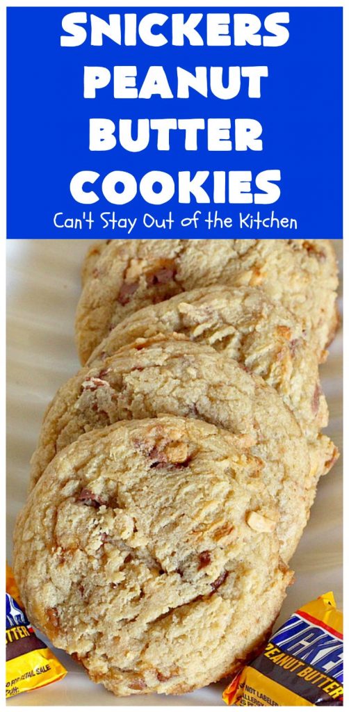 Snickers Peanut Butter Cookies | Can't Stay Out of the Kitchen | these luscious #cookies are loaded with #SnickersPeanutButterBars. The #caramel, #chocolate & #PeanutButter flavors really come through making this one dynamite #dessert. If you enjoy #SnickersCandyBars, you'll rave over this #SnickersDessert. #PeanutButterDessert #ChocolateDessert #HolidayDessert #CaramelDessert #SnickersPeanutButterCookies #tailgating #ChristmasCookieExchange