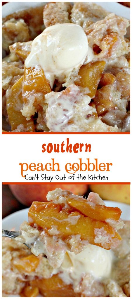 Southern Peach Cobbler | Can't Stay Out of the Kitchen | BEST #peachcobbler recipe ever! We loved this cobbler served with #icecream. #peaches #dessert