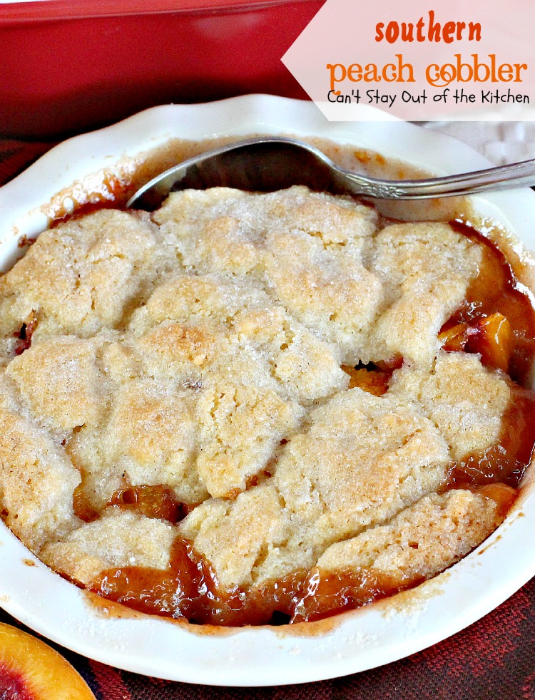 Southern Peach Cobbler - Can't Stay Out of the Kitchen