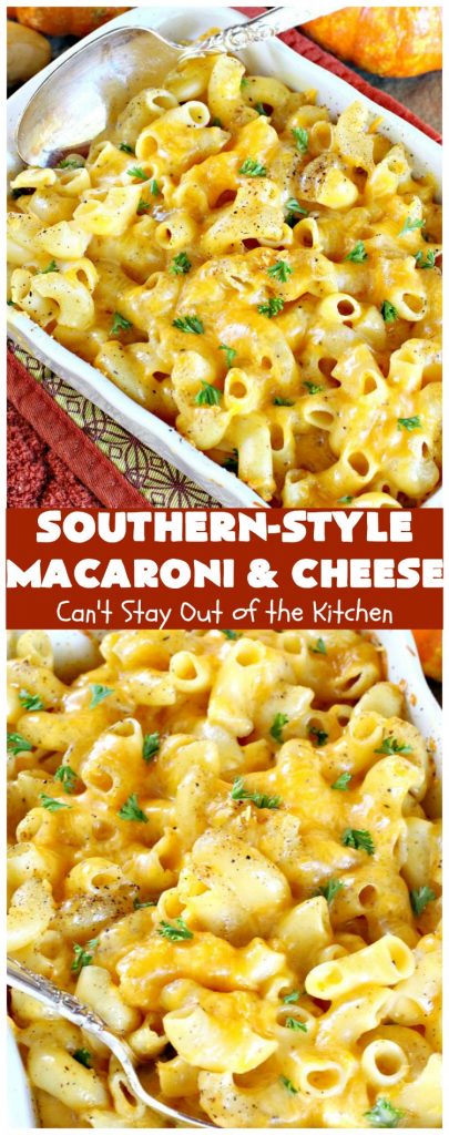 Southern-Style Macaroni and Cheese | Can't Stay Out of the Kitchen