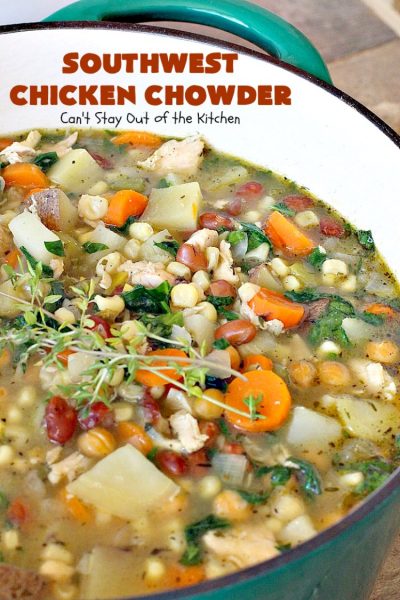 Southwest Chicken Chowder | Can't Stay Out of the Kitchen | this delicious #soup is chocked full of veggies like #corn, red #potatoes, #garbanzo & #pinto beans. The #TexMex flavors are awesome yet not so spicy that kid's can't enjoy it. It's terrific for cold winter nights. #chicken #glutenfree #dairyfree #cleaneating
