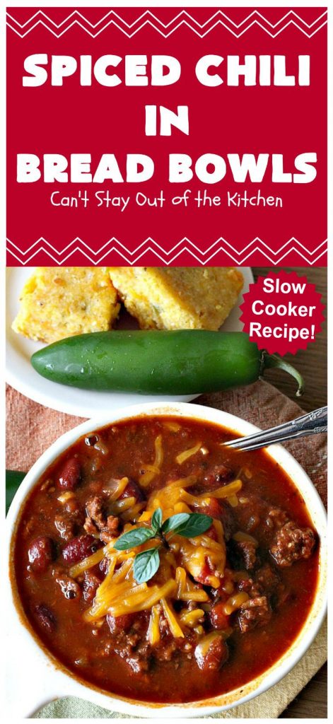 Spiced Chili in Bread Bowls | Can't Stay Out of the Kitchen | this fantastic #chili #recipe is so easy since it's made in the #SlowCooker. You can serve it in #BreadBowls or not. Great for #tailgating parties & cold, winter nights when comfort food is on the menu. #TexMex #CheddarCheese #KidneyBeans #GroundBeef #SpicedChiliInBreadBowls #CincoDeMayo