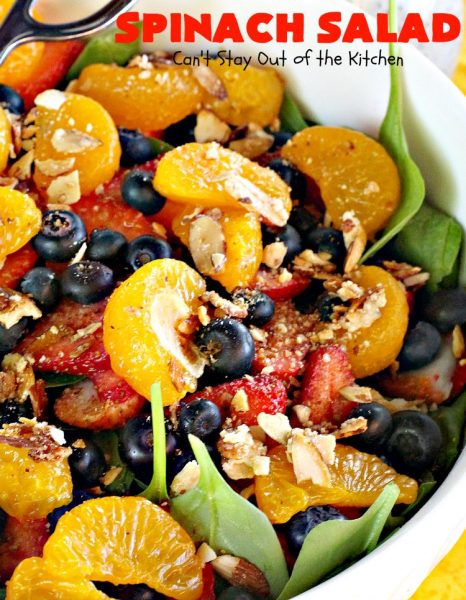 Spinach Salad | Can't Stay Out of the Kitchen | this luscious #spinach #salad includes #blueberries #strawberries #mandarinoranges & homemade glazed #almonds & #poppyseed dressing. It's terrific for company or #holiday dinners like #Easter, #MothersDay or #FathersDay. #vegan #glutenfree