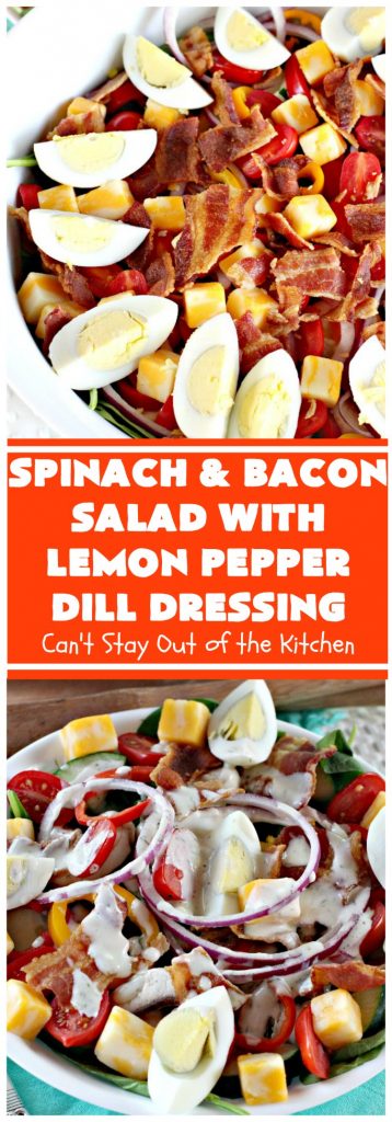 Spinach and Bacon Salad with Lemon Pepper Dill Dressing | Can't Stay Out of the Kitchen | this fantastic high protein #salad is terrific for hot summer days when you don't want to heat up your kitchen. It's hearty, filling & totally satisfying as a main dish meal. #glutenfree #hardboiledeggs #cheese #mushrooms #tomatoes #bacon