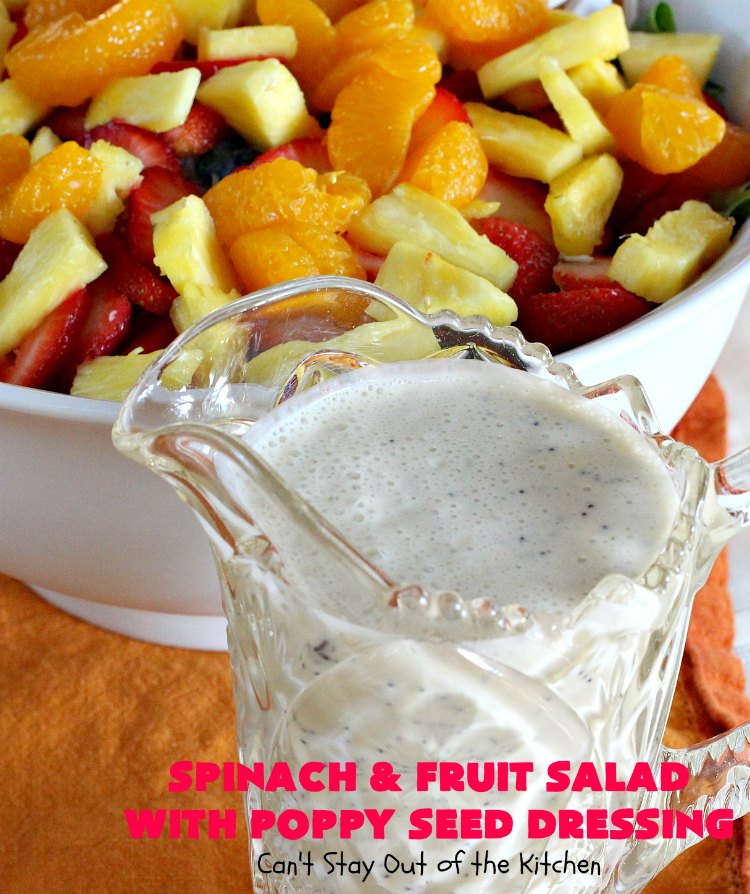 Spinach and Fruit Salad with Poppy Seed Dressing Can't Stay Out of the Kitchen