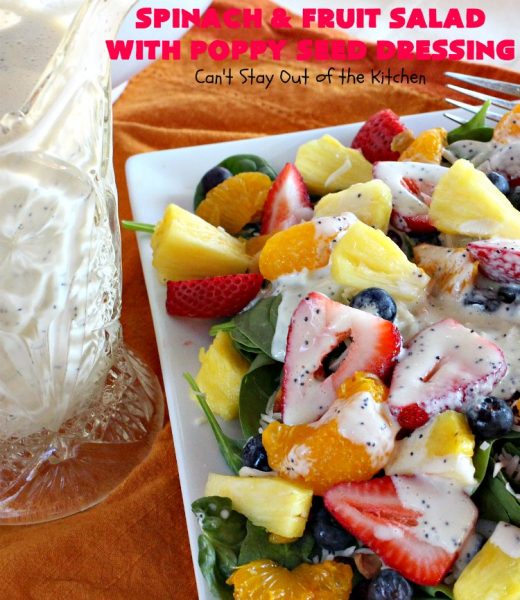 Spinach and Fruit Salad with Poppy Seed Dressing Can't Stay Out of