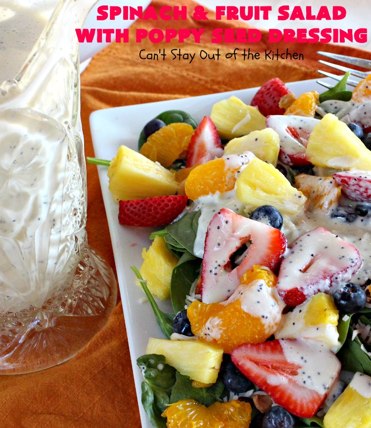 Spinach and Fruit Salad with Poppy Seed Dressing Can't Stay Out of the Kitchen