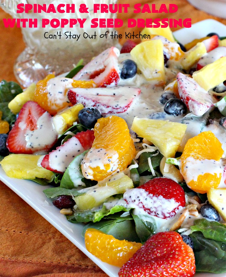 Spinach and Fruit Salad with Poppy Seed Dressing Can't Stay Out of the Kitchen