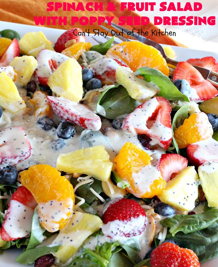 Spinach and Fruit Salad with Poppy Seed Dressing Can't Stay Out of the Kitchen