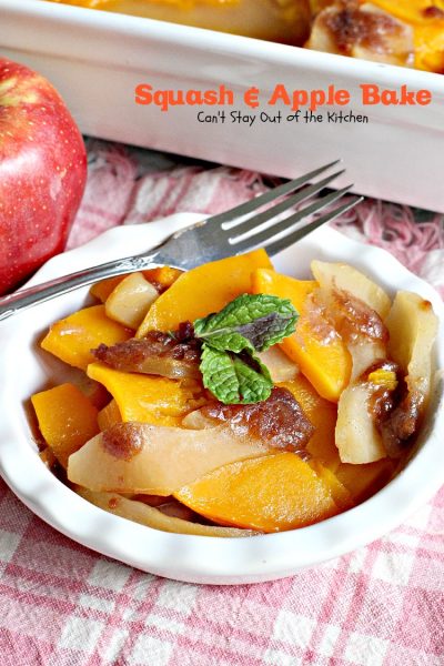 Squash and Apple Bake | Can't Stay Out of the Kitchen | this is the most wonderful way to prepare #butternutsquash. It's great for #holiday or company dinners, too. #apples #sidedish