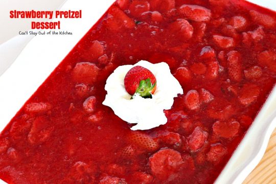 Strawberry Pretzel Dessert | Can't Stay Out of the Kitchen | this classic favorite #dessert has a #pretzel crust, #creamcheese layer & a #strawberry jello layer. It's a light dessert that's great for the #holidays.