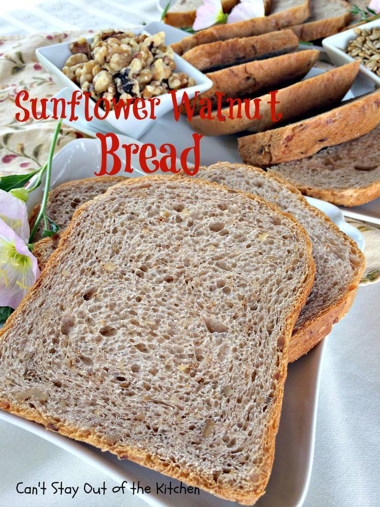 Sunflower Walnut Bread Can't Stay Out of the Kitchen