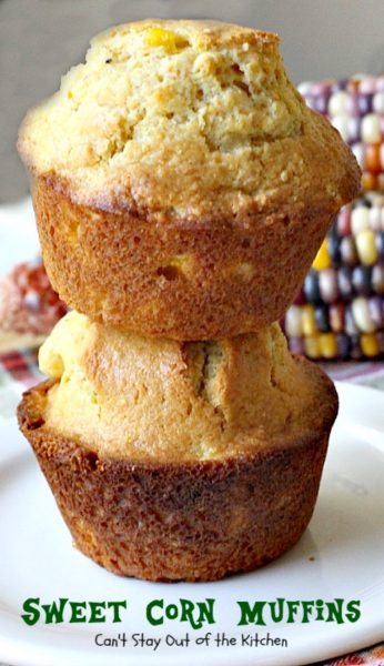 Sweet Corn Muffins | Can't Stay Out of the Kitchen | These #cornmuffins are the BEST! They have humongous #muffin tops and taste fantastic. Fabulous comfort food. #breakfast