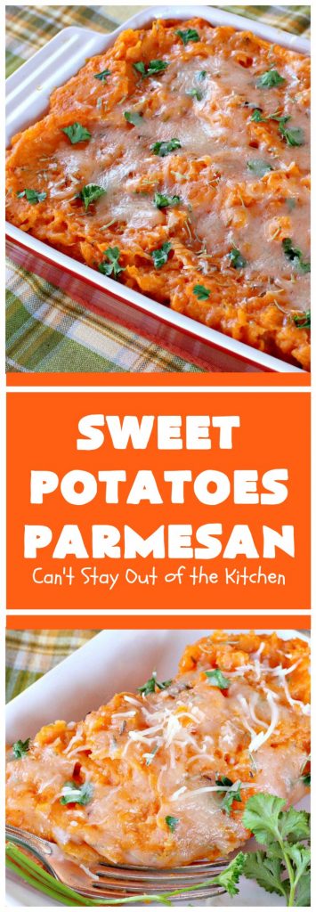 Sweet Potatoes Parmesan | Can't Stay Out of the Kitchen