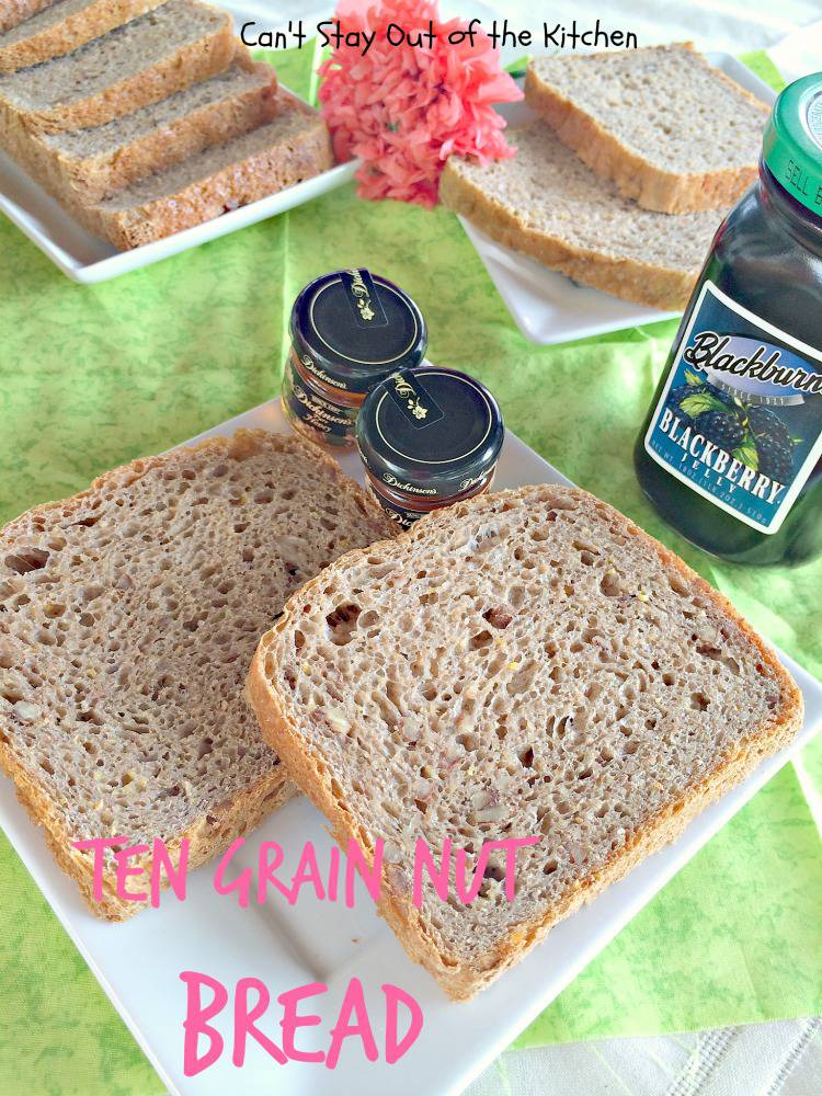 Ten Grain Nut Bread Can't Stay Out of the Kitchen