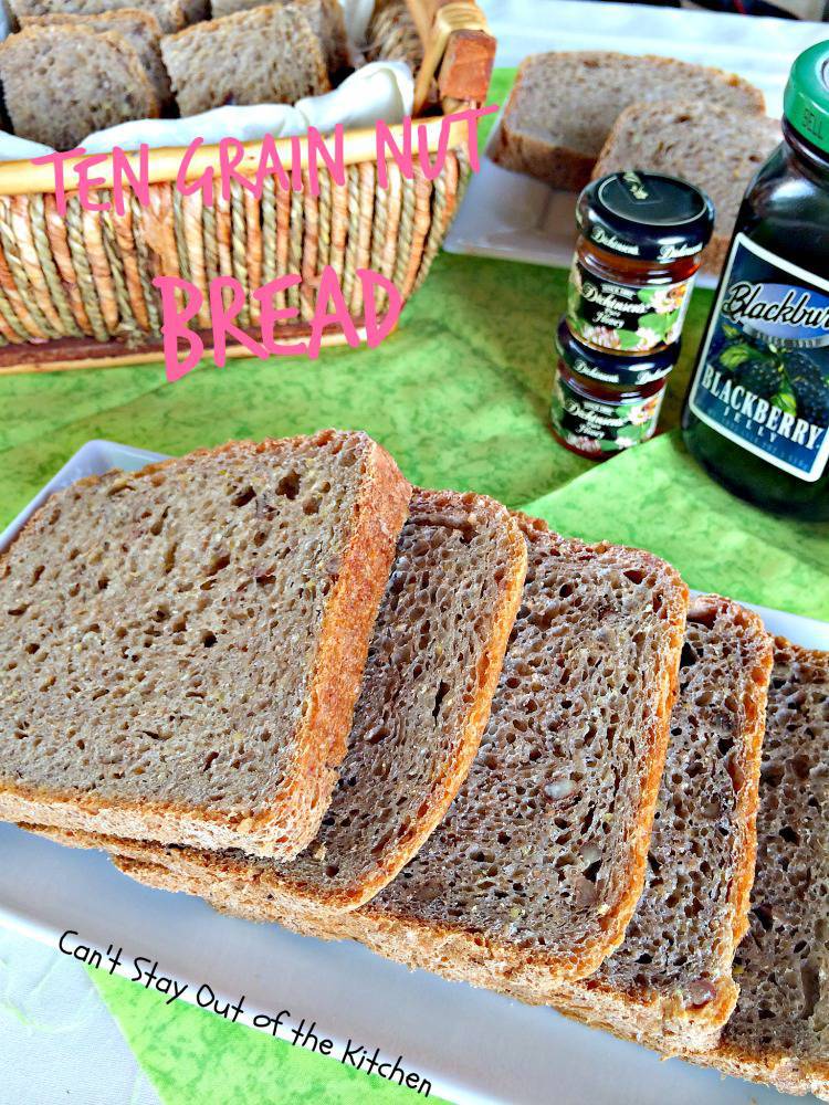 Ten Grain Nut Bread Can't Stay Out of the Kitchen