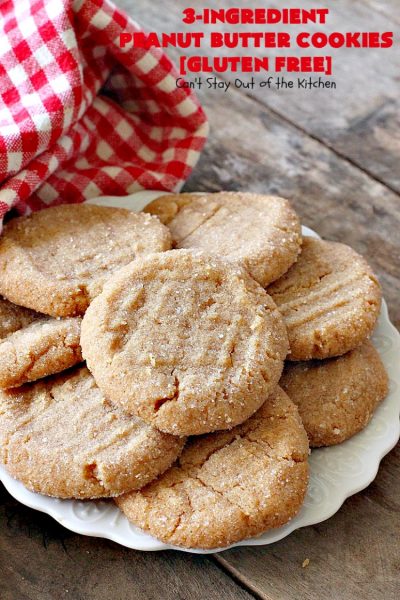 Three-Ingredient Peanut Butter Cookies | Can't Stay Out of the Kitchen | these #glutenfree #peanutbuttercookies are the BEST! These #cookies are so easy to make & they're absolutely scrumptious. Terrific for #tailgating, potlucks, afternoon snacks & kid's parties. #dessert #peanutbutter #peanutbutterdessert #glutenfreedessert