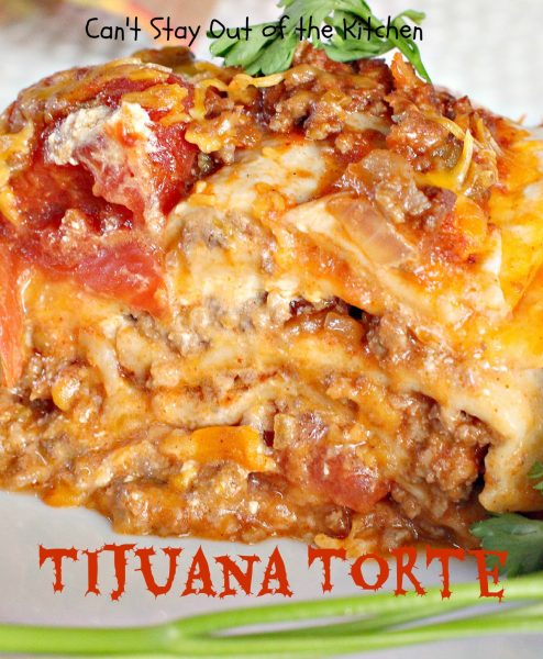 Tijuana Torte | Can't Stay Out of the Kitchen