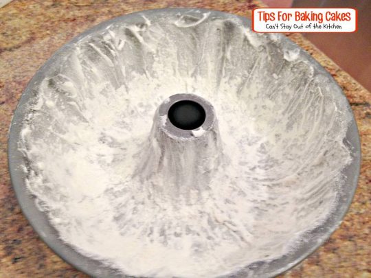 Tips For Baking Cakes | Can't Stay Out of the Kitchen | great #bakingtips for #cakes #bundtcakes and #frosting. #baking