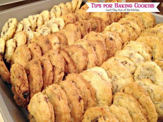 Tips For Baking Cookies | Can't Stay Out of the Kitchen | tips for #baking the perfect #cookies and #brownies every time!