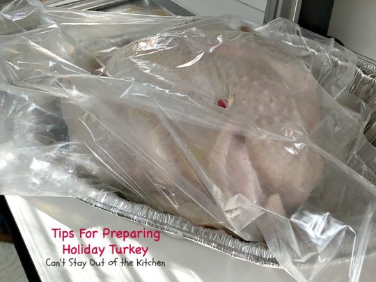 Tips For Preparing Holiday Turkey | Can't Stay Out of the Kitchen | Step-by-step directions and pictures for preparing a #turkey for the #holidays. This method is incredibly easy for even a beginning cook. 
