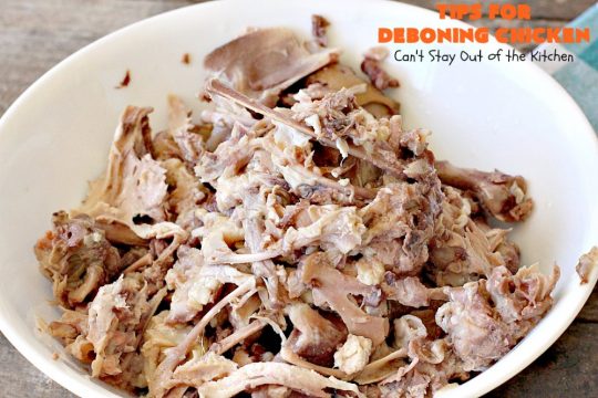 Tips for Deboning Chicken | Can't Stay Out of the Kitchen | step-by-step pictures on how to debone a #chicken. Also provides great ideas for using the chicken and #chickenbroth in recipes. #kitchentips