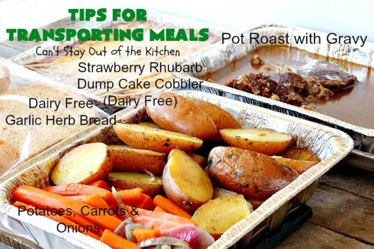 Tips for Transporting Meals | Can't Stay Out of the Kitchen | easy ways and #tips to make taking #meals to others easier on yourself & your recipient! #food #transportingmeals