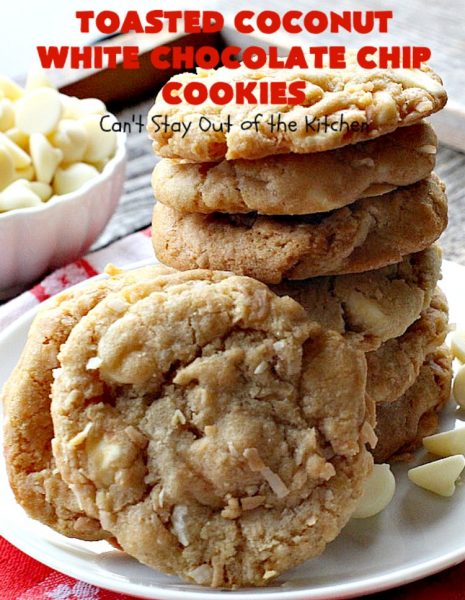 Toasted Coconut White Chocolate Chip Cookies | Can't Stay Out of the Kitchen | these delicious #cookies are terrific any time you need a #dessert for #tailgating parties, potlucks or backyard #BBQs. Even kids love these heavenly cookies. #coconut #chocolate