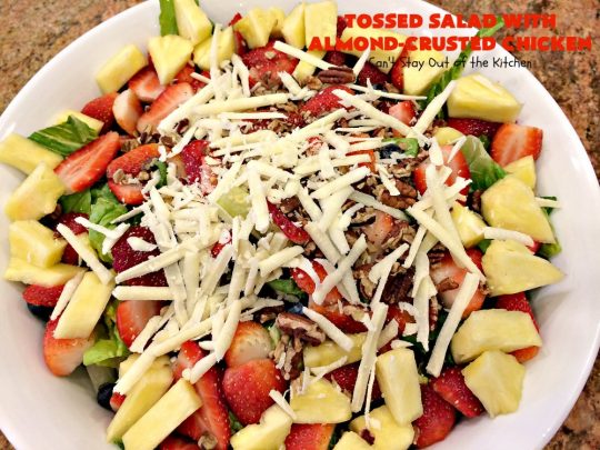 Tossed Salad with Almond-Crusted Chicken | Can't Stay Out of the Kitchen | this spectacular #salad is both healthy & delicious! It's filled with lots of fresh fruit including #blueberries, #strawberries & #pineapple. #chicken #glutenfree 