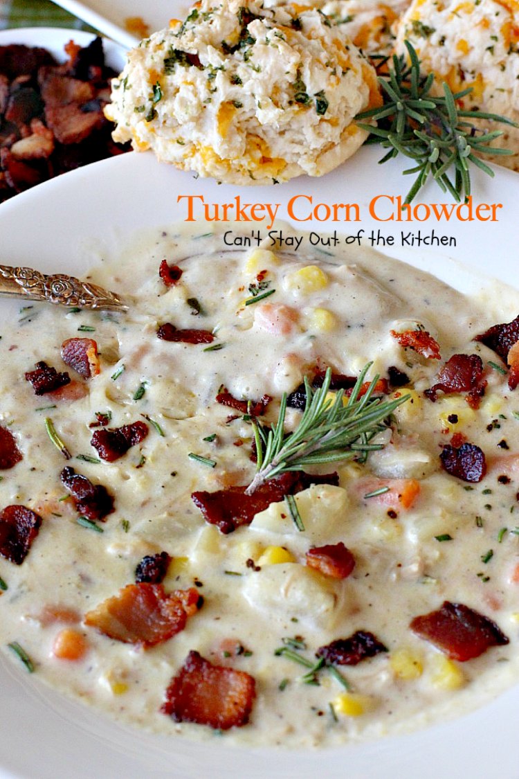 Turkey Corn Chowder - Can't Stay Out of the Kitchen