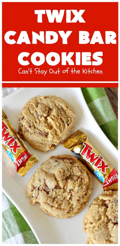 Twix Candy Bar Cookies | Can't Stay Out of the Kitchen | these fantastic #cookies are to die for! They're filled with #TwixCandyBars so they have great #chocolate & #caramel taste. We gave them out for a local town Christmas celebration & hundreds of folks raved over these goodies. #dessert #Holiday #HolidayDessert #CaramelDessert #ChocolateDessert #TwixCandyBarDessert #TwixCandyBarCookies  #ChristmasCookieExchange #tailgating