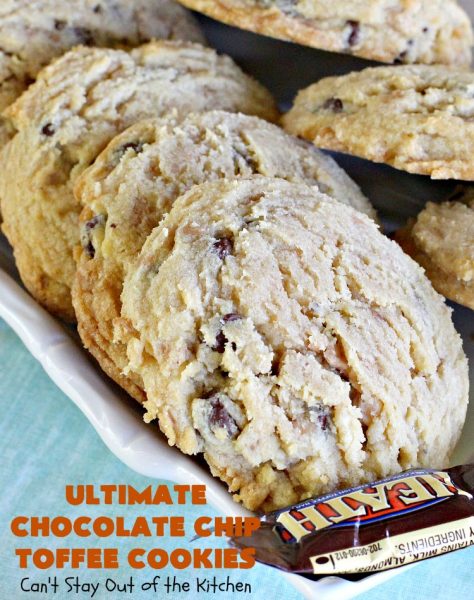 Ultimate Chocolate Chip Toffee Cookies | Can't Stay Out of the Kitchen | this spectacular #PaulaDeen #cookie #recipe is the ultimate in #ChocolateChipCookies! It's loaded with #chocolatechips & #HeathEnglishToffeeBits. It's terrific for #holiday & #Christmas #baking & parties. #ChristmasCookieExchange #toffee #chocolate #ChocolateDessert #ToffeeDessert #ChristmasDessert