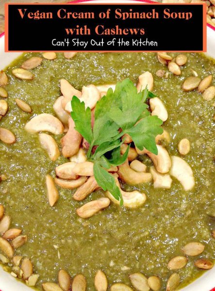 vegan-cream-of-spinach-soup-with-cashews-can-t-stay-out-of-the-kitchen