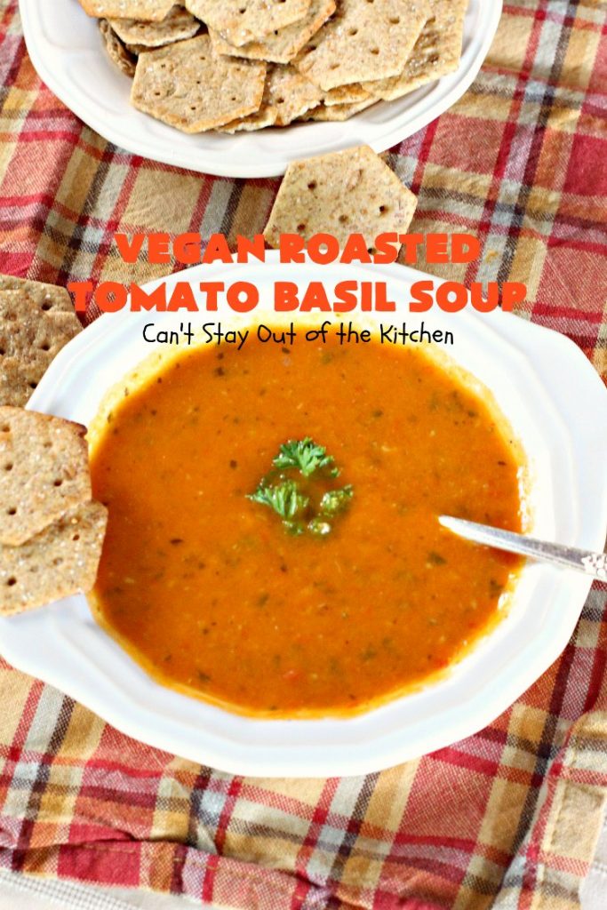 Vegan Roasted Tomato Basil Soup Can't Stay Out of the Kitchen