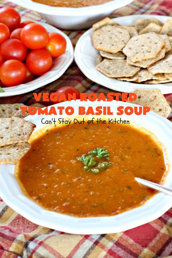 Vegan Roasted Tomato Basil Soup Can't Stay Out of the Kitchen