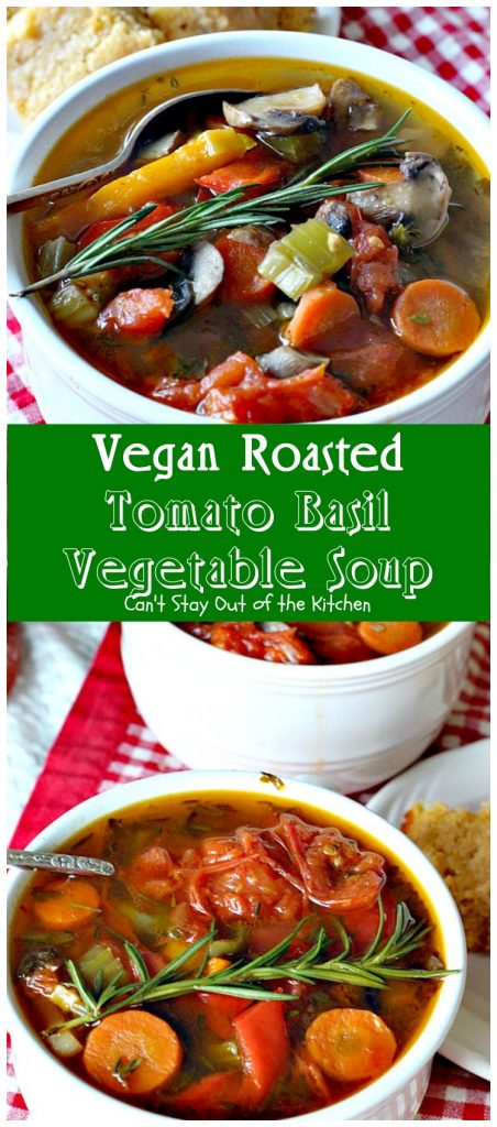 Vegan Roasted Tomato Basil Vegetable Soup | Can't Stay Out of the Kitchen