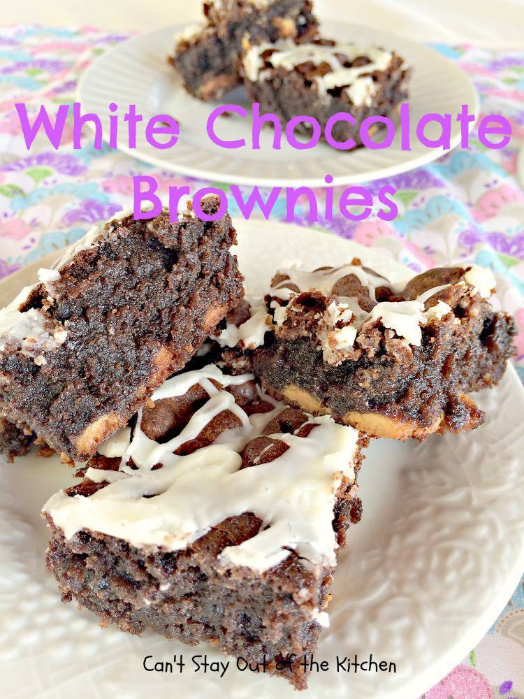 White Chocolate Brownies - Can't Stay Out of the Kitchen