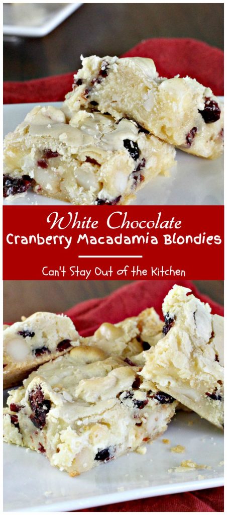 White Chocolate Cranberry Macadamia Blondies | Can't Stay Out of the Kitchen