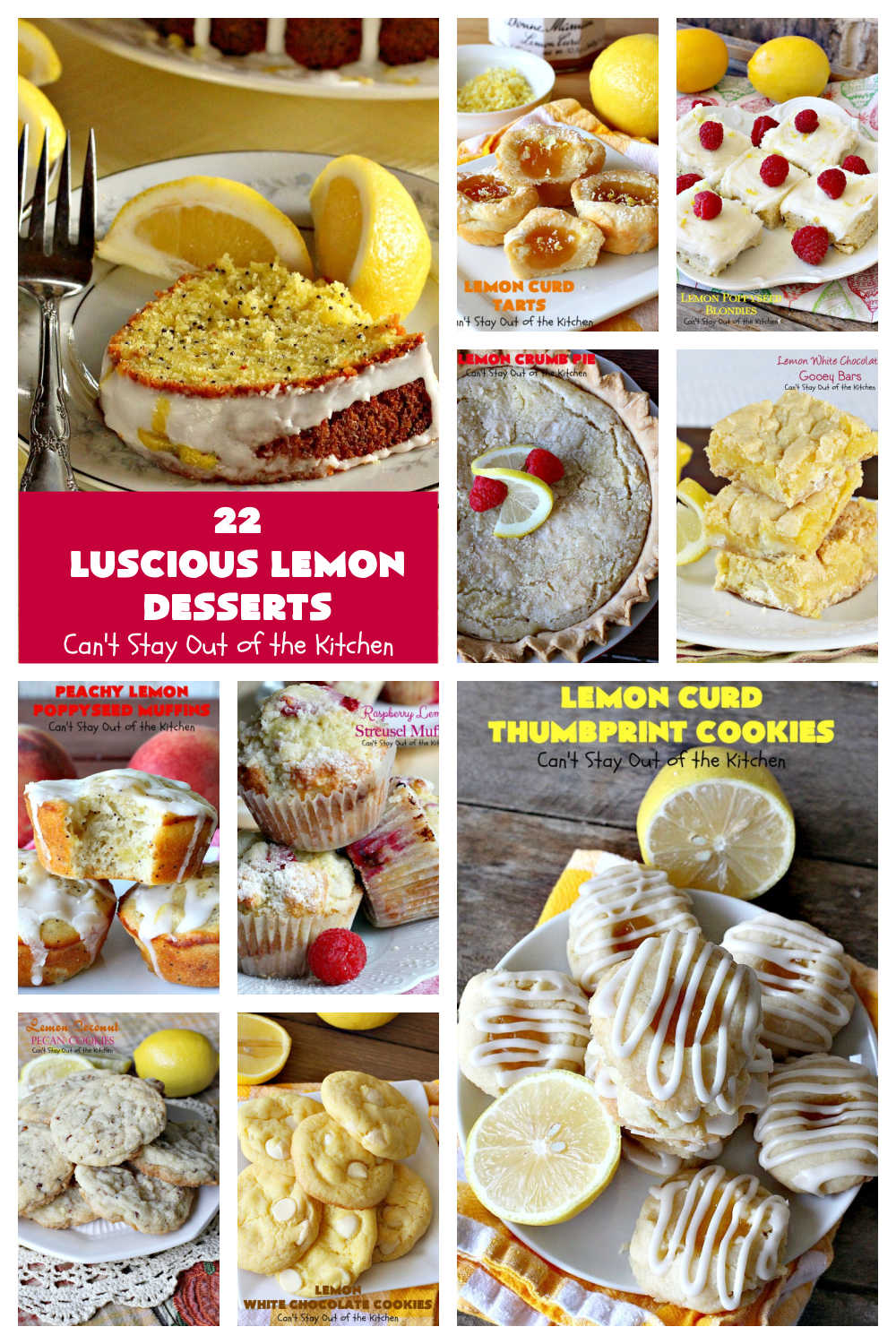 22 Luscious Lemon Desserts | Can't Stay Out of the Kitchen | 22 fabulous #lemon flavored #desserts & #muffin #recipes. Includes #pies, #cakes, #cookies & #blondies. If you have a lemon sweet tooth, these terrific desserts are for you!
